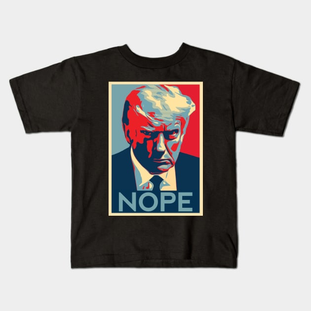 Trump Nope Kids T-Shirt by CamberWorks